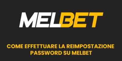 Come effettuare la reimpostazione password su Melbet