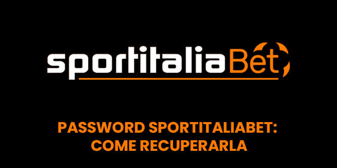 Password Sportitaliabet: come recuperarla